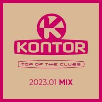 VA - Kontor Top Of The Clubs 2023.01 MIX (2023) MP3