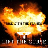 Lift The Curse - Rise With The Flames (2023) MP3
