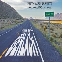 Keith Alan Barnett And The Lonesome Polecat Band - Three Days Out Of Gerlach (2023) MP3