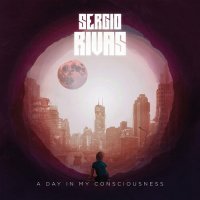 Sergio Rivas - A Day In My Consciousness (2023) MP3