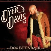 Dyer Davis - Dog Bites Back (2023) MP3