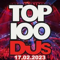 VA - Top 100 DJs Chart [17.02] (2023) MP3