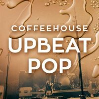 VA - Coffeehouse Upbeat Pop (2023) MP3