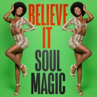 VA - Believe It: Soul Magic (2023) MP3