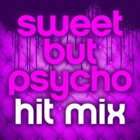 VA - Sweet but Psycho: Hit Mix (2023) MP3