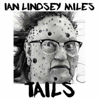 Ian Lindsey Miles - Tails (2023) MP3