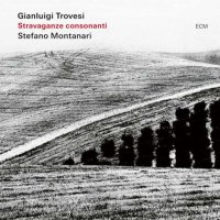 Gianluigi Trovesi, Stefano Montanari - Stravaganze consonanti (2023) MP3