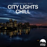 VA - City Lights Chill: Urban Chillout Music (2023) MP3