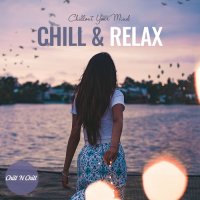 VA - Chill & Relax: Chillout Your Mind (2023) MP3