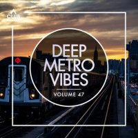 VA - Deep Metro Vibes, Vol. 47 (2023) MP3