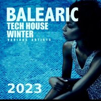 VA - Balearic Tech House Winter 2023 (2023) MP3