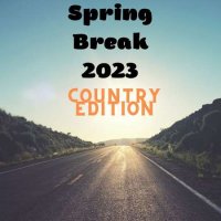 VA - Spring Break 2023 - Country Edition (2023) MP3