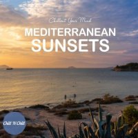 VA - Mediterranean Sunsets: Chillout Your Mind (2023) MP3