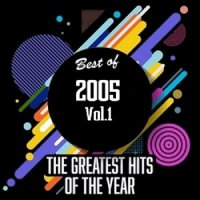 VA - Best Of 2005 - Greatest Hits Of The Year [01] (2020) MP3