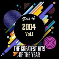 VA - Best Of 2004 - Greatest Hits Of The Year [01] (2020) MP3