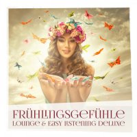 VA - Fr&#252;hlingsgef&#252;hle: Lounge & Easy Listening Deluxe (2023) MP3