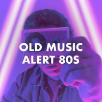 VA - Old Music Alert 80s (2023) MP3