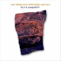 Mike Keneally - The Thing That Knowledge Can't Eat (2023) MP3
