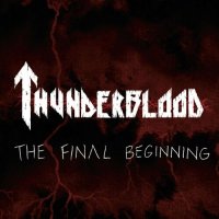 ThunderBlood - The Final Beginning (2023) MP3