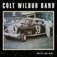 Colt Wilbur Band - Pretty Big Deal (2023) MP3