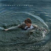 Oskar Haag - Teenage Lullabies (2023) MP3