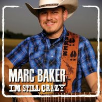 Marc Baker - I'm Still Crazy (2023) MP3