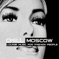 VA - Chill Moscow (2011) MP3