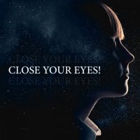 VA - Close Your Eyes! (2023) MP3