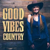 VA - Good Vibes Country (2023) MP3