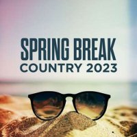 VA - Spring Break Country (2023) MP3