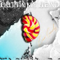 Outta My Head - Ear Candy (2023) MP3