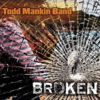 Todd Mankin Band - Broken (2023) MP3