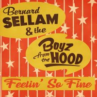 Bernard Sellam & The Boyz From The Hood - Feelin' So Fine (2023) MP3