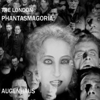 Augenhaus - The London Phantasmagoria (2023) MP3