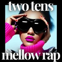 VA - two tens mellow rap (2023) MP3