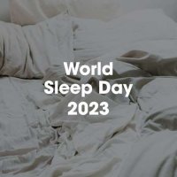 VA - World Sleep Day (2023) MP3