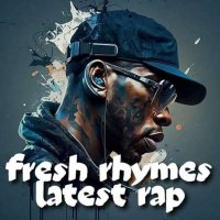 VA - fresh rhymes latest rap (2023) MP3