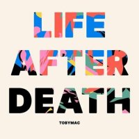 TobyMac - Life After Death (2022) MP3