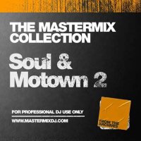 VA - The Mastermix Collection: Soul & Motown 2 (2023) MP3