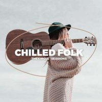 VA - Chilled Folk 2023 by The Circle Sessions (2023) MP3
