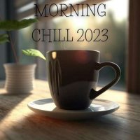 VA - Morning Chill (2023) MP3