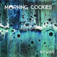 Morning Cookies - Fly Love (2023) MP3
