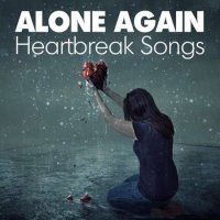 VA - Alone Again - Heartbreak Songs (2023) MP3