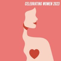 VA - Celebrating Women (2023) MP3