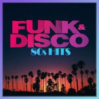 VA - Funk & Disco 80s Hits (2023) MP3