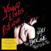 VA - Young Limbs Rise Again [The Story Of The Batcave Nightclub 1982-1985] (2023) MP3
