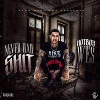 Hotboy Wes - Never Had Shit (2023) MP3