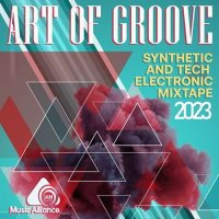 VA - Art Of Groove: Electronic Mixtape (2023) MP3