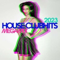 VA - House Clubhits Megamix (2023) MP3