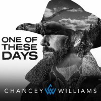 Chancey Williams - One Of These Days (2023) MP3